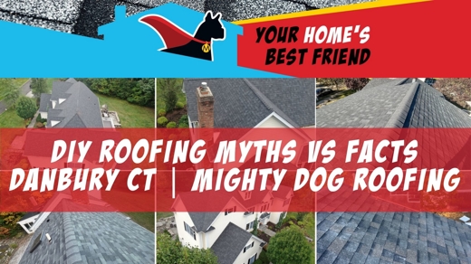 DIY Roofing Myths vs Facts Danbury CT